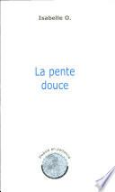 La pente douce