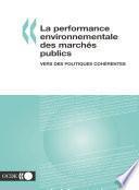 La performance environnementale des marchés publics Vers des politiques cohérentes