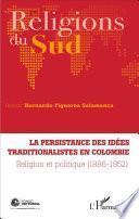 La persistance des idées traditionalistes en Colombie