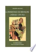 La persistance du Midi blanc