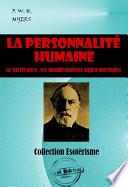 La personnalité humaine : sa survivance, ses manifestations supra-normales