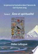 La personne humaine dans l'Ïuvre de Jung - åme et spiritualitŽ
