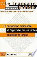 La perspective actionnelle et l'approche par les tâches en classe de langue