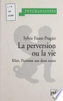 La perversion ou la vie