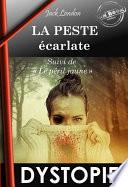 La Peste écarlate, suivi de Le Péril Jaune. – Dysopie & SF [Nouv. éd. entièrement revue et corrigée].