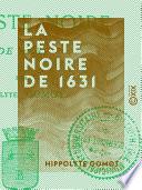 La Peste noire de 1631