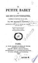 La petite Babet on les deux gouvernantes, comedie-vaudeville en 1 acte, par MM Francis (pseud.) et (Louis Charles Achille) Dartois (de Bournouville)