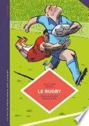 La petite Bédéthèque des Savoirs - Tome 15 - Le rugby. Des origines au jeu moderne.