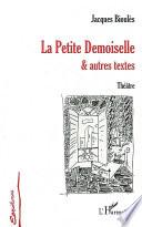 La Petite Demoiselle et autres textes