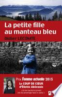 La petite fille au manteau bleu. Coup de coeur de Eliette Abecassis. Prix Femme Actuelle 2015