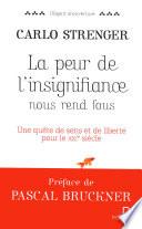 La Peur de l'insignifiance nous rend fous