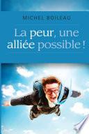 La peur, une alliée possible !