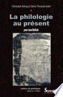 La philologie au présent