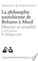 La philosophie autrichienne de Bolzano à Musil