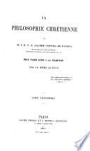 La Philosophie Chrétienne; ... Pour faire suite à la Tradition par le même auteur