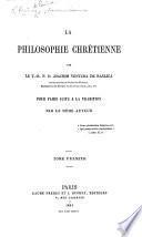 La Philosophie Chrétienne; ... Pour faire suite à la Tradition par le même auteur