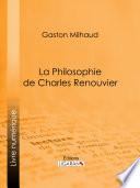 La Philosophie de Charles Renouvier