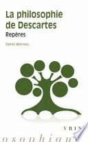 La philosophie de Descartes