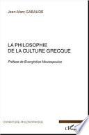 La philosophie de la culture grecque