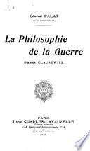 La philosophie de la guerre d'après Clausewitz