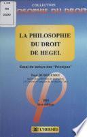 La Philosophie du droit de Hegel : Essai de lecture des «Principes»