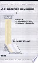La philosophie du malheur: Chestov et les problèmes de la philosophie existentielle