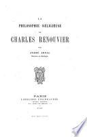 La philosophie religieuse de Charles Renouvier