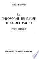 La philosophie religieuse de Gabriel Marcel