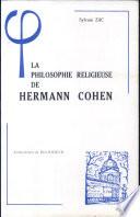 La philosophie religieuse de Hermann Cohen