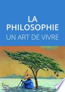 La philosophie - Un art de vivre