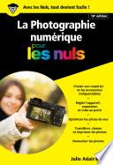 La Photographie numérique pour les Nuls 19e édition