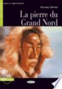 La pierre du Grand Nord