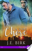 La pire chose