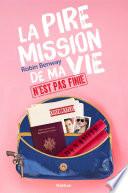 La pire mission de ma vie n'est pas finie