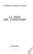 La piste des turquoises
