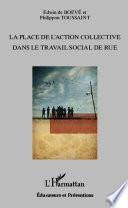 La place de l'action collective dans le travail social de rue