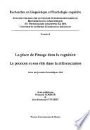 La place de l'image dans la cognition ; Le pronon et son rôle dans la référenciation
