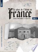 La place de l'Islam en France - Tome 1 - Entre Fantasmes et Réalités - Thomas Sibille