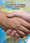 LA PLACE DE LA FEMME DANS LE LEADERSHIP CHRETIEN