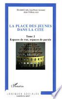 La place des jeunes dans la cité: Espaces de rue, espaces de parole