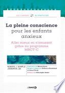 La pleine conscience pour les enfants anxieux