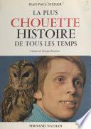 La plus chouette histoire de tous les temps