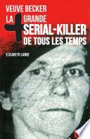 La plus grande serial-killer de tous les temps