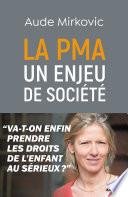 La PMA : un enjeu de société