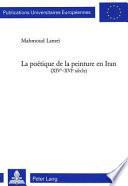 La poétique de la peinture en Iran (XIVe-XVIe siècle)