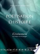 La poétisation de l’histoire