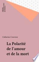 La Polarité de l'amour et de la mort