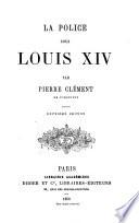La police sous Louis XIV par Pierre Clément