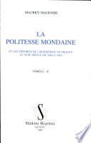 La politesse mondaine et les théories de l'honnêteté, en France au XVIIe siècle, de 1600 à 1660