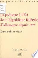 La politique à l'Est de la République Fédérale d'Allemagne depuis 1949